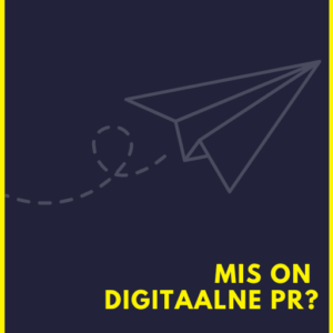 Mis on digitaalne PR